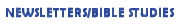 NEWSLETTERS/BIBLE STUDIES